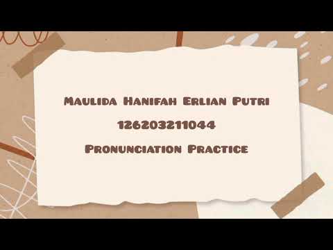 Pronunciation Practice 3 || Maulida Hanifah Erlian Putri || TBI 1A