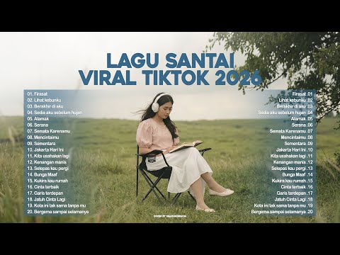 Lagu Santai Viral Tiktok 2026 — Enak Didengar Saat Santai 🍃 | Lagu Pop Indo Terbaru 2026 🤍🎧