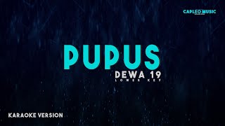 Download lagu Dewa 19 – Pupus 'Lower Key' (Karaoke Version) mp3 Download lagu Dewa 19 – Pupus 'Lower Key' (Karaoke Version) mp3