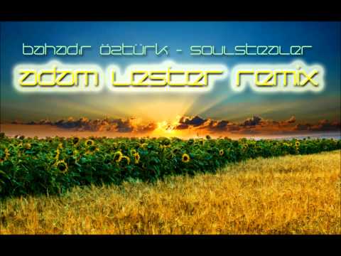 [HD] Bahadır Öztürk - Soulstealer (Adam Lester Remix)