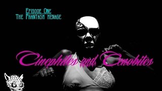 Cinephiles and Cenobites - Episode #01 - The Phantasm Ménage