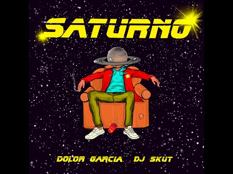 DOLOR GARCIA X DJ SKUT - SATURNO (FULL ALBUM)