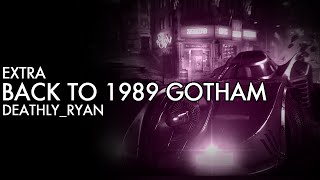 Batman Arkham Knight - Back to 1989 Gotham