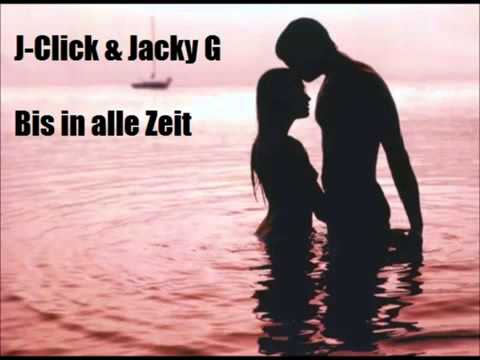 J-Click feat  Jacky G - Bis in alle Zeit