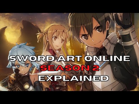 Sword Art Online Season 2 Explained in 7 Minutes