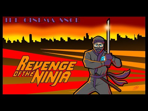 Revenge of the Ninja - The Cinema Snob