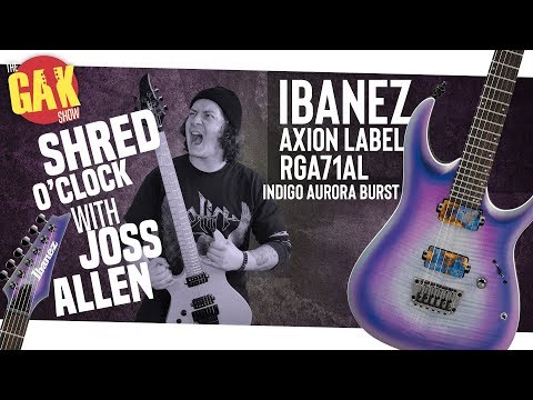 Ibanez Axion Label RGA71AL 7-String | Shred O'Clock w/ Joss Allen