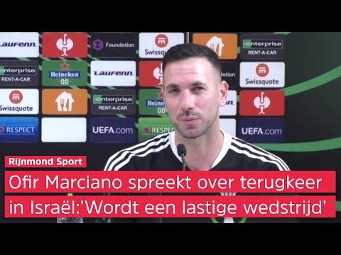 Marciano looft Feyenoord-tegenstander Maccabi Haifa: 'Het wordt lastig'