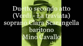 Cavallo Mino - Scarangella Clara, Duetto secondo atto  (Verdi - La traviata)