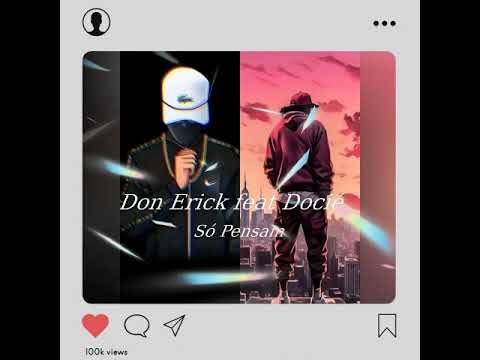 Don Erick feat Docié__Só Pensam (2022)