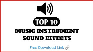 Download lagu Top 10 Musical Instrument Background Music Sound Effects | Free Download Link mp3 Download lagu Top 10 Musical Instrument Background Music Sound Effects | Free Download Link mp3