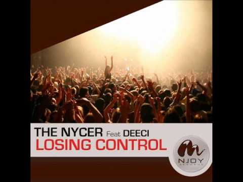 The Nycer Feat Deeci - Losing Control