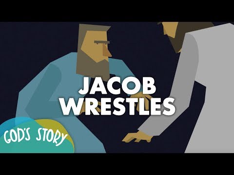 God's Story: Jacob Wrestles