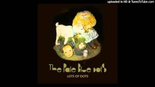The Pale Blue Dots - Look into My Eyes