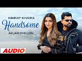 Handsome (Full Audio) | Nimrat Khaira | Arjan Dhillon | J Statik | Latest Punjabi Songs 2023