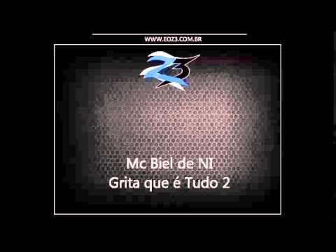 Mc Biel de NI - Grita que é Tudo 2 [DJS WM 22, 3D, NANDINHO E RENNAN]