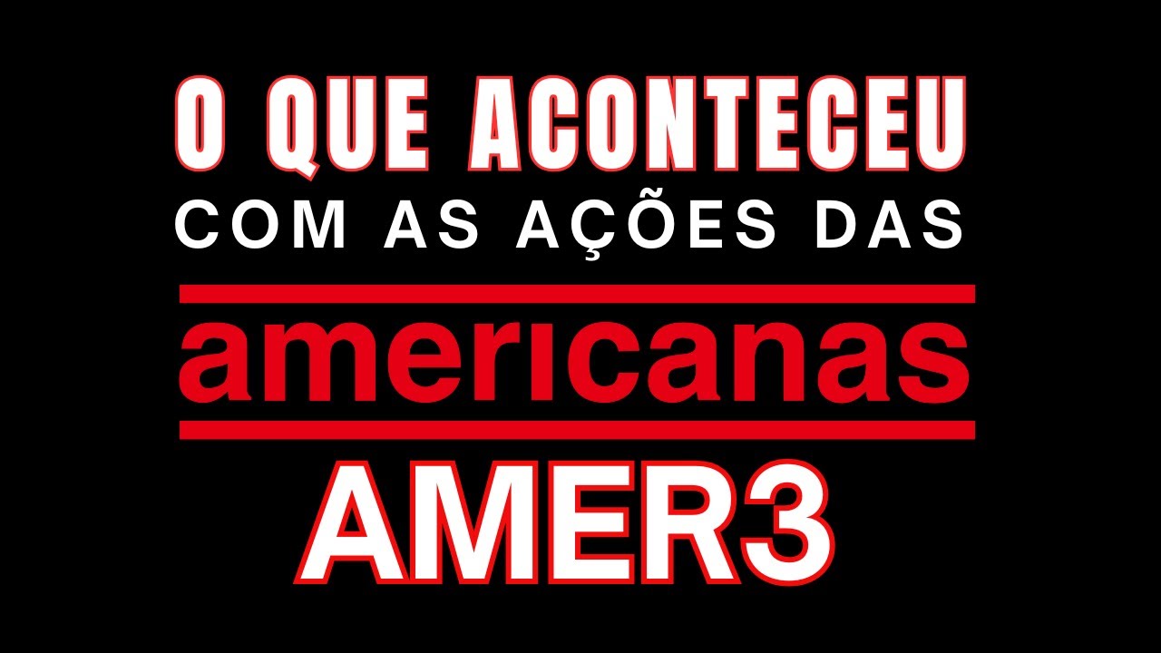 Minhas ações AMER3 sumiram