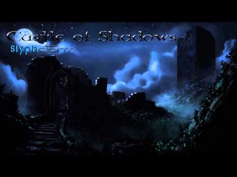 Castle of Shadows - SlyphStorm