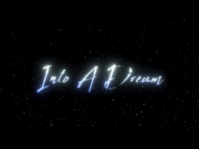 Video - Into a Dream (PS4)