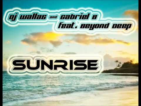 DJ Wallas & Gabriel B feat. Beyond Deep - Sunrise (Club Mix)