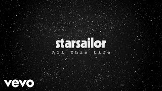 Starsailor - All This Life (Official Audio)