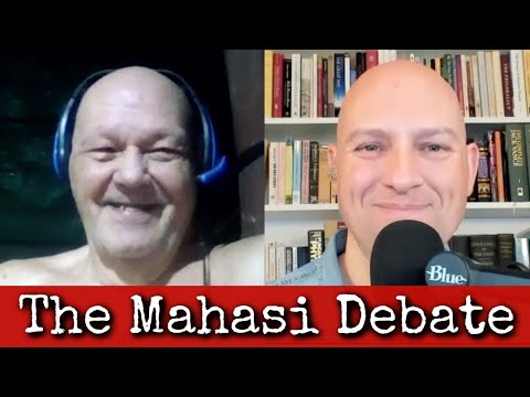 Ep125: The Mahasi Debate - Dhammarato & Daniel Ingram