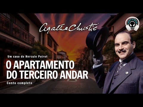 O apartamento do 3º andar - Poirot usa um pseudônimo - Narração Humana - Audiolivro -