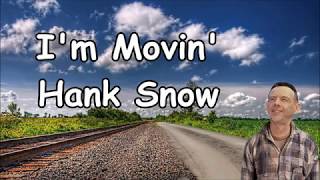 I&#39;m Movin&#39; Hank Snow with Lyrics