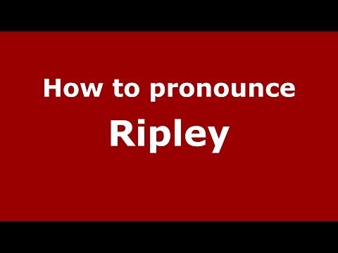 How to pronounce Ripley