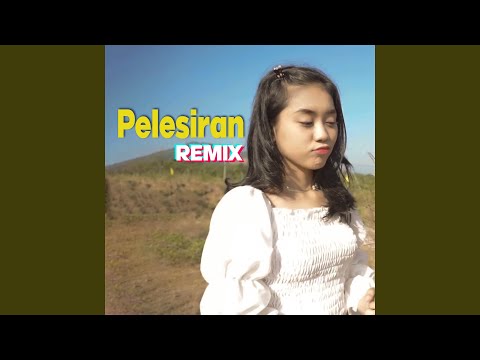 Pelesiran (Remix)