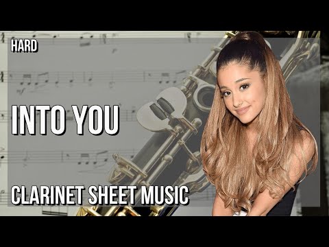 Clarinet Sheet Music: How to play Into You by Ariana Grande