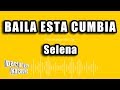 Selena - Baila Esta Cumbia (Versión Karaoke)