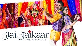 Jai Jaikaar Video | Sukhwinder Singh | Arjan Bajwa, Hritiqa