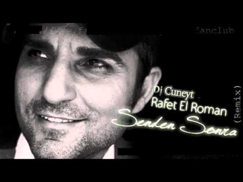 Dj Cuneyt    Rafet El Roman   Senden Sonra Remix