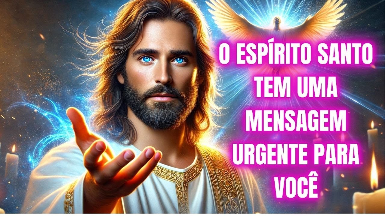 FILHO, O ESPÍRITO SANTO TEM UMA MENSAGEM URGENTE PARA VOCÊ! ABRA JÁ!