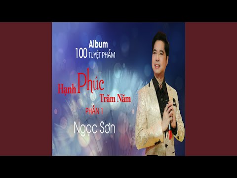 Hạnh phúc trăm năm - Ngọc Sơn