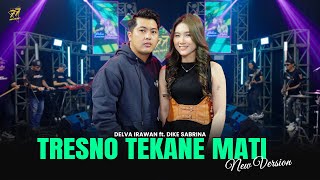 Download lagu DIKE SABRINA feat. DELVA IRAWAN - TRESNO TEKANE MATI | New Version | OM SERA mp3 Download lagu DIKE SABRINA feat. DELVA IRAWAN - TRESNO TEKANE MATI | New Version | OM SERA mp3