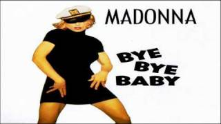 Madonna Bye Bye Baby (DirtyHands Extended Album Version - Edit One)