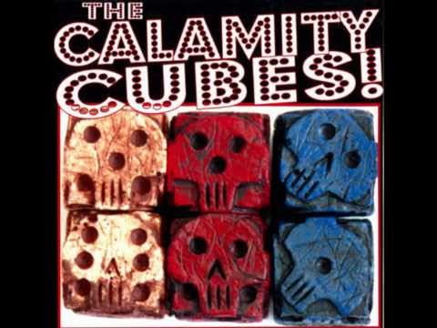 The Calamity Cubes - Never Had It