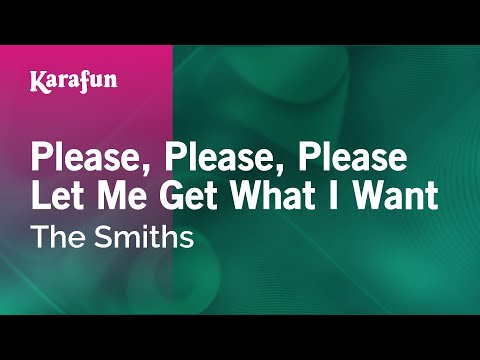 Please, Please, Please Let Me Get What I Want - The Smiths | Karaoke Version | KaraFun