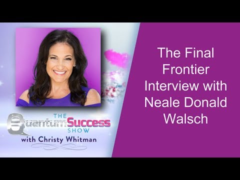 The Final Frontier Interview with Neale Donald Walsch