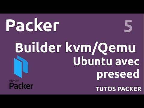 PACKER 5 BUILDER KVM INSTALLATION D UBUNTU AVEC PRESEED