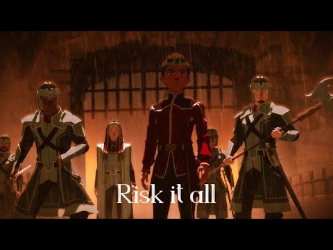 The Dragon Prince Season 6 Amv/ Jim Yosef - Risk It All (ft. Rory Hope) [SPOILERS]