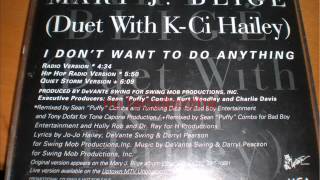 Mary J. Blige &amp; K-Ci Hailey &quot;I Don&#39;t Want To Do Anything&quot; (Quiet Storm Version)