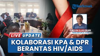 Upaya Menekan Angka HIV/Aids di Papua Tengah, KPA dan DPR Gelar RDP: Berkolaborasi Memberantas HIV