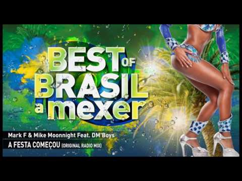 Mark F & Mike Moonnight Feat  DM'Boys -  A festa começou (Original Radio Mix)