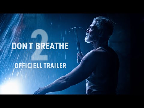 DON’T BREATHE 2 - Officiell trailer