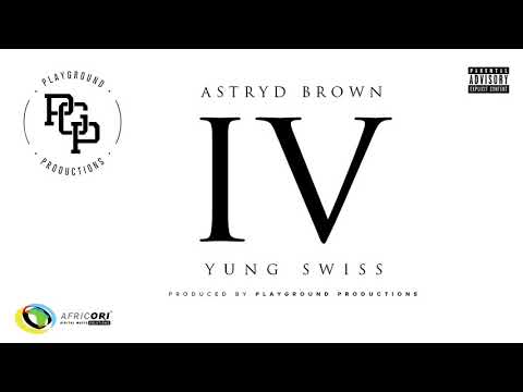 Astryd Brown - Four [Feat. Yung Swiss] (Official Audio)