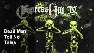 Dead Men Tell No Tales-Cypress Hill