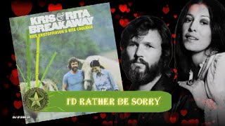 Kris Kristofferson &amp; Rita Coolidge  - I&#39;d rather be sorry (1974)
